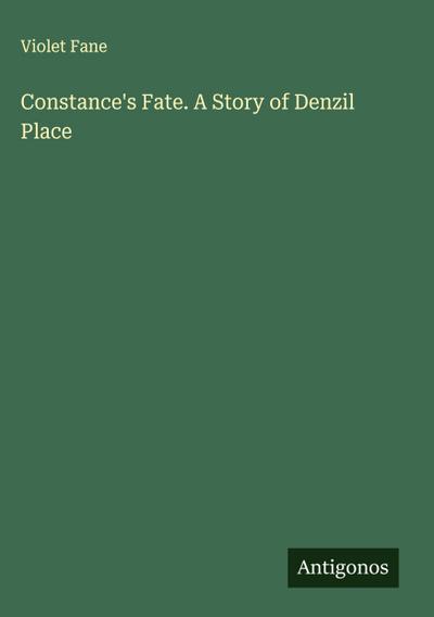 Constance’s Fate. A Story of Denzil Place