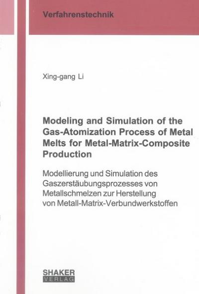Modeling and Simulation of the Gas-Atomization Process of Metal Melts for Metal-Matrix-Composite Production