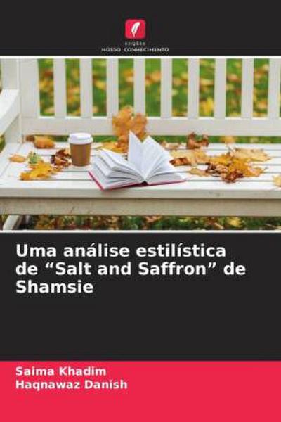 Uma análise estilística de "Salt and Saffron" de Shamsie