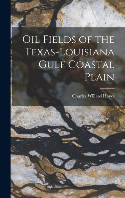 Oil Fields of the Texas-Louisiana Gulf Coastal Plain