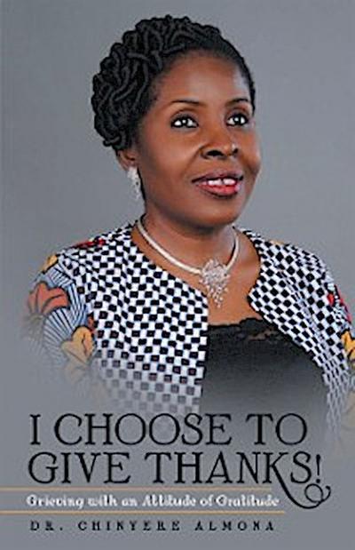 I Choose to Give Thanks!