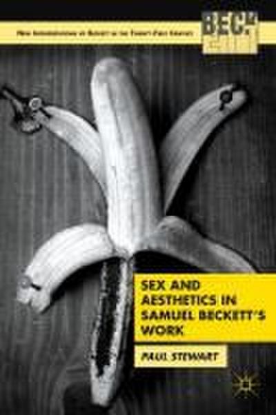 Sex and Aesthetics in Samuel Beckett’s Work