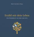 Erzähl mir dein Leben - Leinenausgabe
