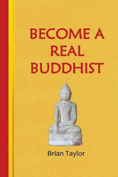 BECOME A REAL BUDDHIST