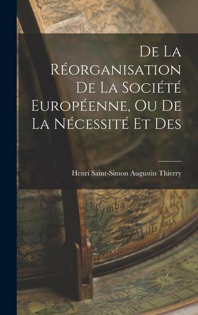 De la Réorganisation De La Société Européenne, Ou De La Nécessité Et Des