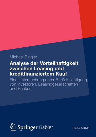 Analyse der Vorteilhaftigkeit zwischen Leasing und kreditfinanziertem Kauf