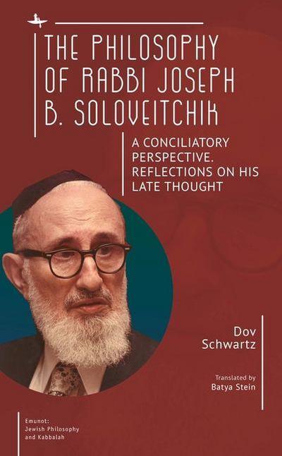 The Philosophy of Rabbi Joseph B. Soloveitchik
