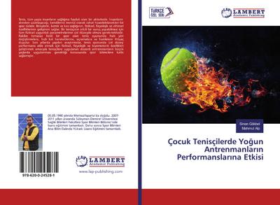 Çocuk Tenisçilerde Yo¿un Antrenmanlar¿n Performanslar¿na Etkisi