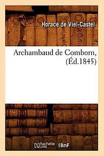 Archambaud de Comborn, (Éd.1845)