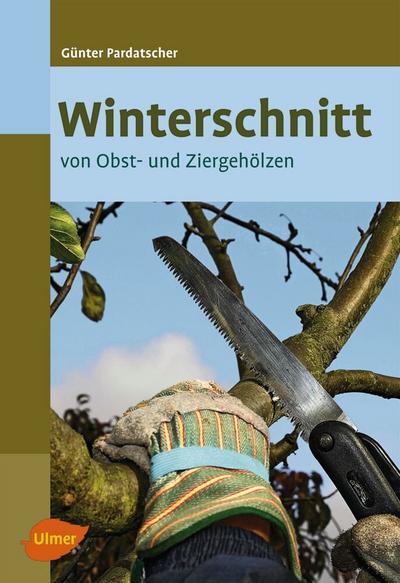 Winterschnitt von Obst- und Ziergehölzen 