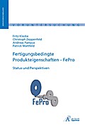 Fertigungsbedingte Produkteigenschaften - FePro