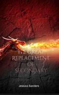 The Great Replacement of Secondary
