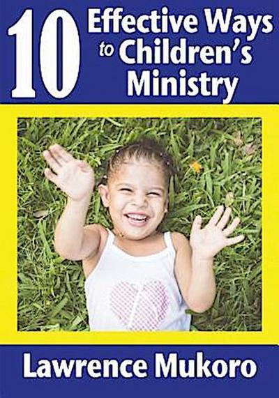 10 Effective Ways to Children’s Ministry