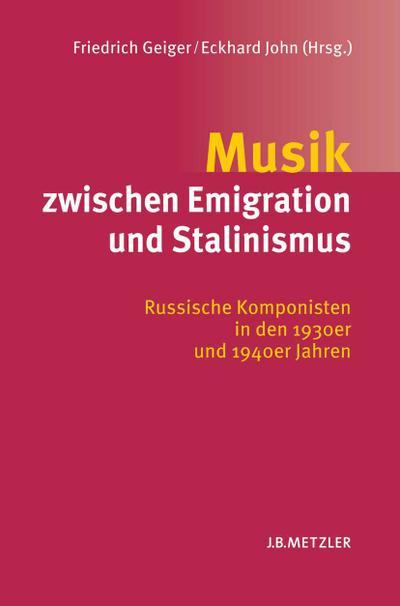 Musik zwischen Emigration und Stalinismus