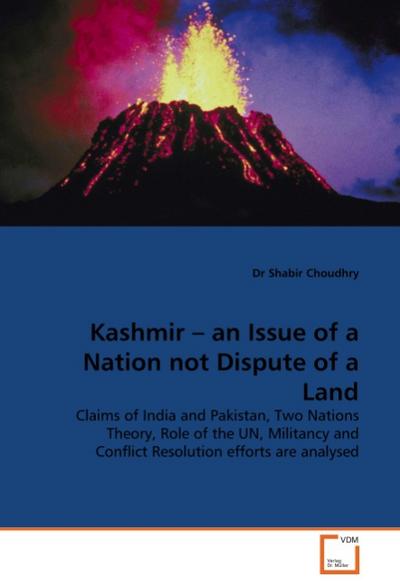 Kashmir   an Issue of a Nation not Dispute of a Land - Shabir Choudhry