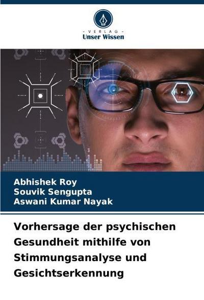 Vorhersage der psychischen Gesundheit mithilfe von Stimmungsanalyse und Gesichtserkennung