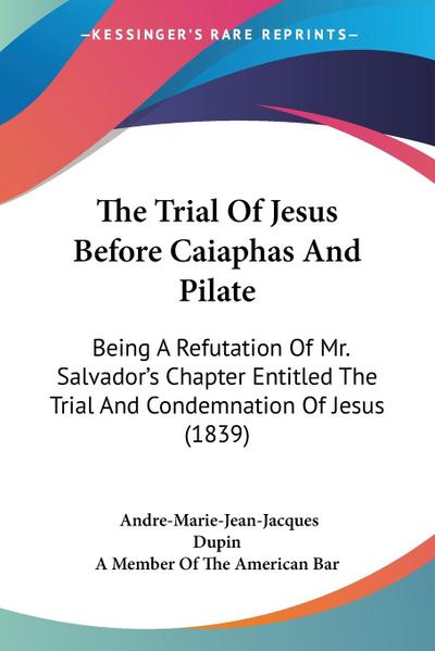 The Trial Of Jesus Before Caiaphas And Pilate