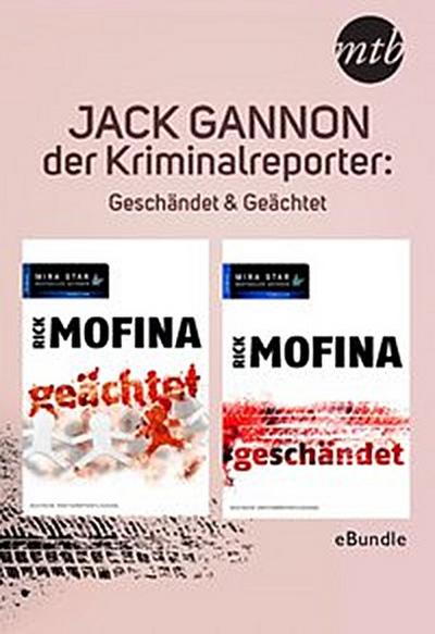 Jack Gannon - der Kriminalreporter: Geschändet & Geächtet