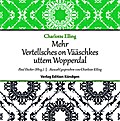 Mehr Vertellsches on Vääschkes uttem Wopperdal
