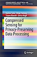 Compressed Sensing for Privacy-Preserving Data Processing