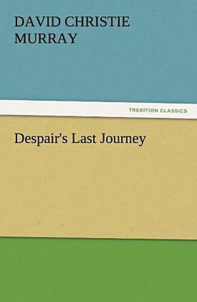 Despair’s Last Journey