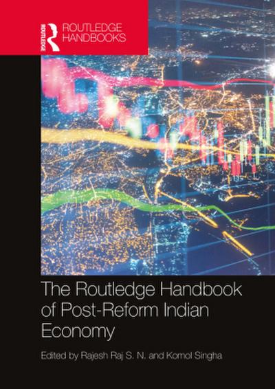 The Routledge Handbook of Post-Reform Indian Economy
