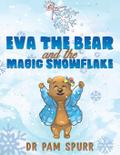 Eva the Bear and the Magic Snowflake