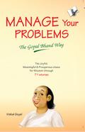 Manage Your Problems - The Gopal Bhand Way