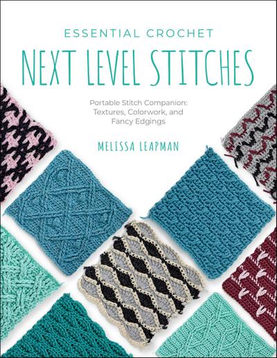 Essential Crochet Next Level Stitches