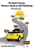 The Book Journey Mentor’s Guide to Self-Publishing Workbook