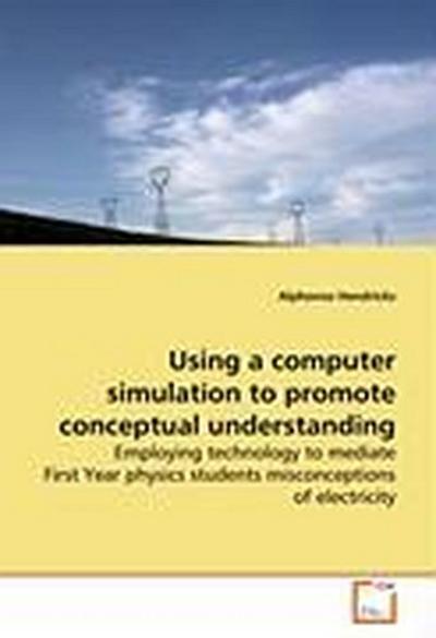 Using a computer simulation to promote conceptual  understanding