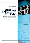 ’Healing is not just Dealing with your Body’