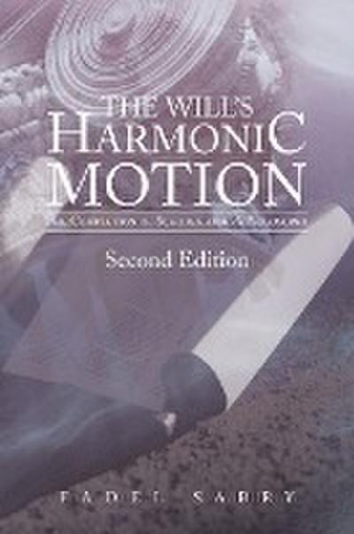 The Will’s Harmonic Motion