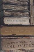 Barchas, J: Matters of Fact in Jane Austen: History, Location, and Celebrity