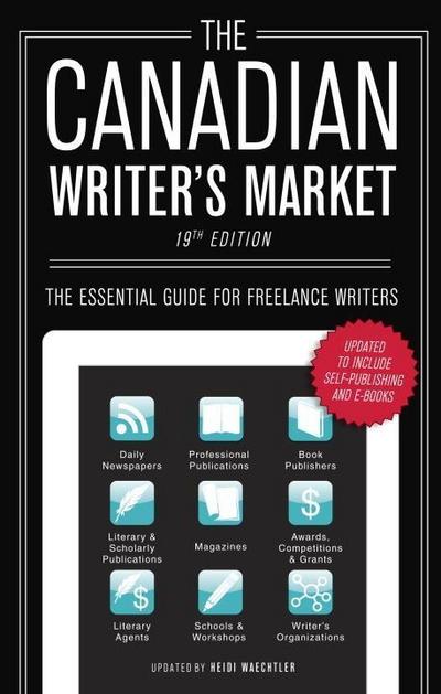 The Canadian Writer’s Market, 19th Edition