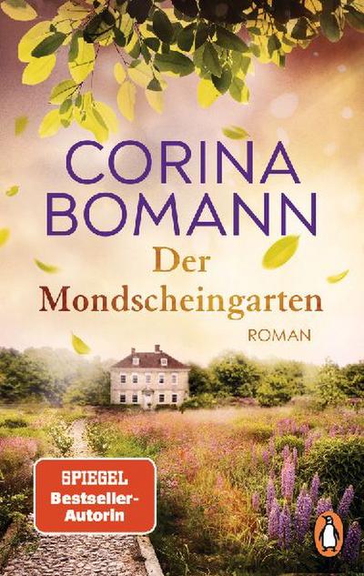 Der Mondscheingarten: Roman. Eine traumhaft schöne Reise in die Vergangenheit – von der Autorin der Waldfriede-Saga