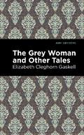 The Grey Woman and Other Tales
