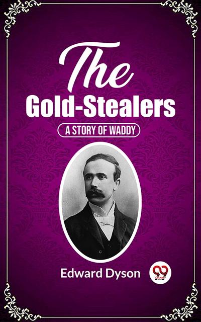 The Gold-Stealers A Story Of Waddy