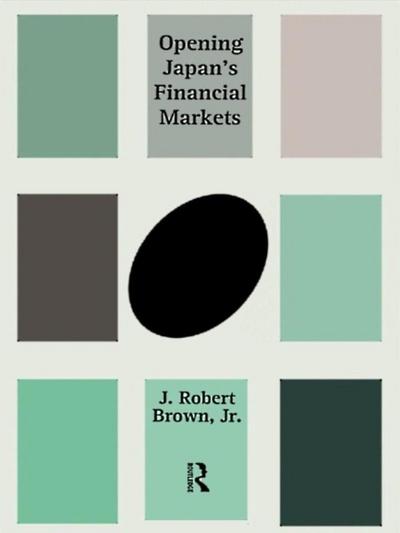 Opening Japan’s Financial Markets
