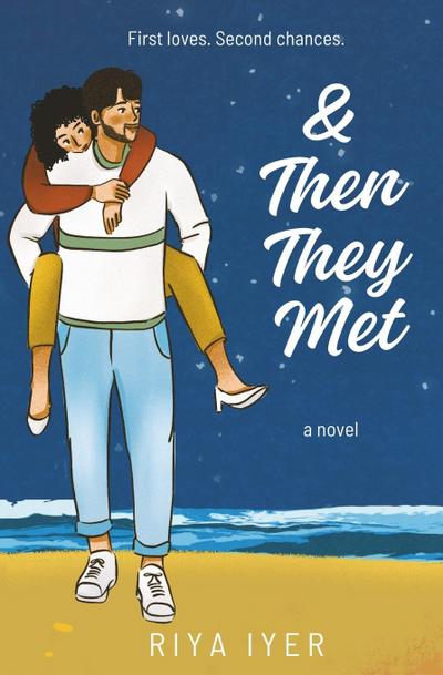 Iyer, R: & Then They Met