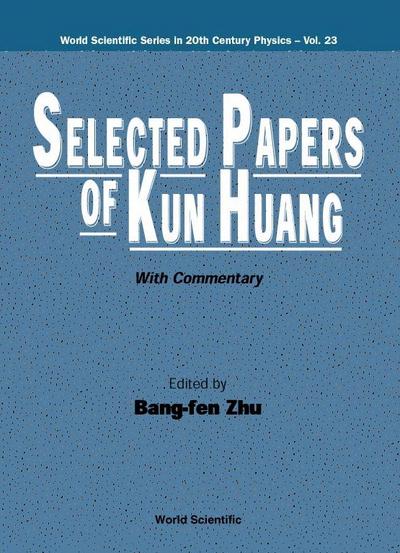 SELECTED PAPERS OF KUN HUANG       (V23)