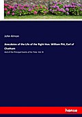 Anecdotes of the Life of the Right Hon. William Pi