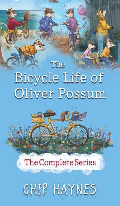 The Bicycle Life of Oliver Possum Complete Series