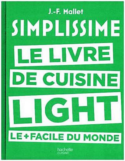 Simplissime. Le livre de cuisine light le + facile du monde