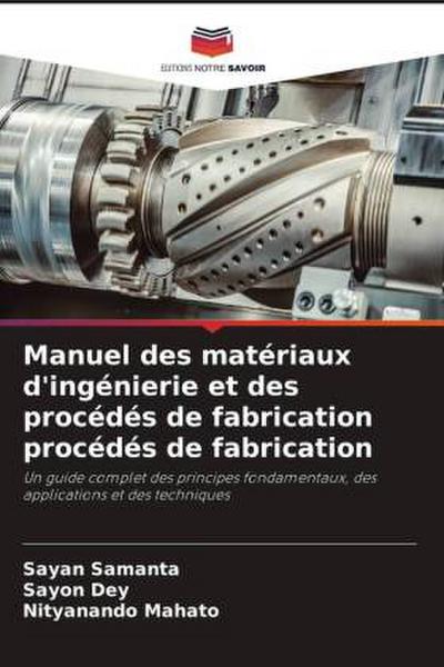 Manuel des matériaux d’ingénierie et des procédés de fabrication procédés de fabrication