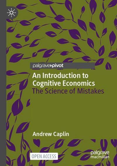 An Introduction to Cognitive Economics