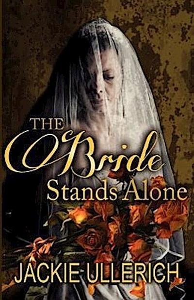 The Bride Stands Alone