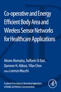Co-operative and Energy Efficient Body Area and Wireless Sensor Networks for Healthcare Applications