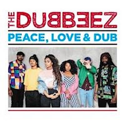 Dubbeez: Peace,Love & Dub