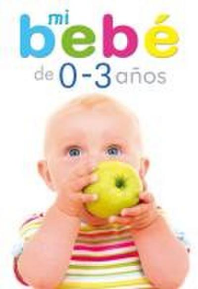 Mi bebé de 0 a 3 años